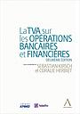 La TVA sur les opérations bancaires et financières - 2ème Edition