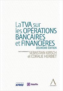 La TVA sur les opérations bancaires et financières - 2ème Edition