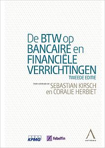 De btw op bancaire en financiële verrichtingen - Tweede Editie