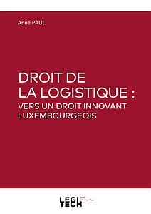 Droit de la logistique, vers un droit innovant - Vers un droit innovant luxembourgeois 