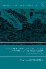 The EU as a Global Regulator for Environmental Protection - A Legitimacy Perspective