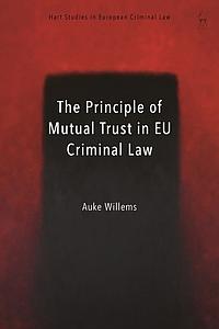 The Principle of Mutual Trust in EU Criminal Law 