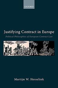 Justifying Contract in Europe - Political Philosophies of European Contract Law