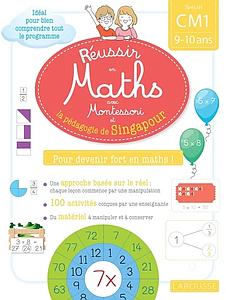 Réussir en maths avec Montessori et la pédagogie de Singapour CM1