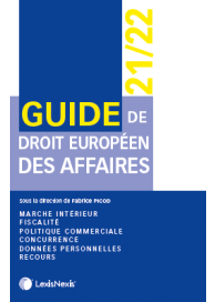 Guide de droit européen des affaires 2021/2022