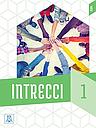  Intrecci. Livello B1-B2. Vol. 1