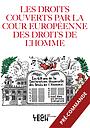 Les droits couverts par la cour européenne des droits de l'homme