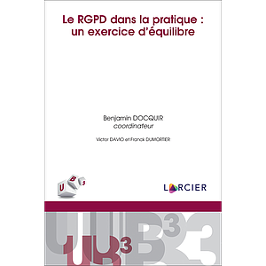 Le RGPD dans la pratique : un exercice d’équilibre