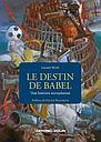 Le destin de Babel - Une histoire européenne