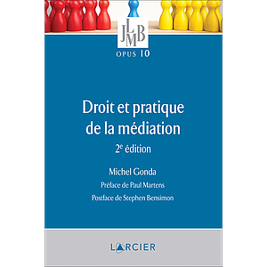  Droit et pratique de la médiation - 2e édition 2021 