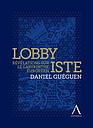 Lobbyiste - Révélations sur le labyrinthe europeen