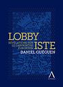 Lobbyiste - Révélations sur le labyrinthe europeen