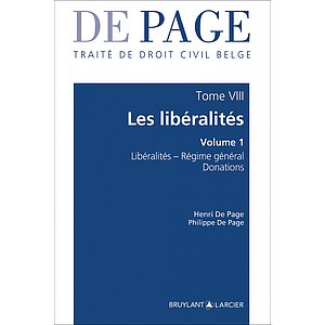 Traité de droit civil belge – Tome VIII: Les libéralités (vol.1)