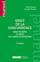 Droit de la concurrence - Droit interne et droit de l'Union européenne - 9ème Edition