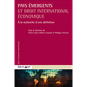 Pays émergents et droit international économique