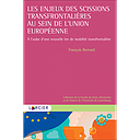 Les enjeux des scissions transfrontalières au sein de l'UE - À l'aube d'une nouvelle ère de mobilité transfrontalière