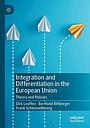 Integration and Differentiation in the European Union - Union Theory and Policies