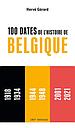 Les 100 dates de l'histoire de Belgique