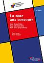 La note aux concours - Note de synthèse - Note administrative - Note avec propositions - 3ème Edition