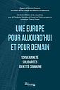 Une Europe pour aujourd'hui et pour demain - Souveraineté, solidarité, identité commune