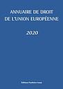 Annuaire de droit de l'Union Européenne -  Edition 2020