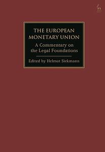 The European Monetary Union - A Commentary on the Legal Foundations