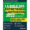 La Bible des entretiens de motivation et de personnalité - Concours d'entrée des écoles de commerce et de management - 8e édition 2022