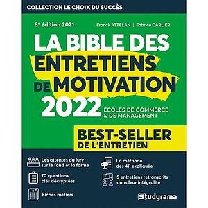 La Bible des entretiens de motivation et de personnalité - Concours d'entrée des écoles de commerce et de management - 8e édition 2022