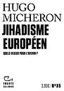 Jihadisme européen - Quels enjeux pour l’avenir ?