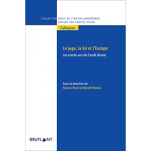  Le juge, la loi et l'Europe - Les trente ans de l'arrêt Nicolo - 1re édition 2022 