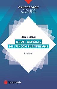Droit général de l'Union européenne - 7ème Edition