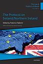 The Law and Politics of Brexit Volume IV - The Protocol on Ireland / Northern Ireland
