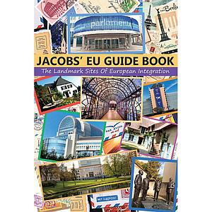 Jacobs’ EU Guide Book - The Landmark Sites of European Integration