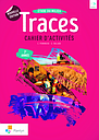 Traces 2 - Nouvelle édition - Cahier (+ Scoodle) (ed. 3 - 2018)