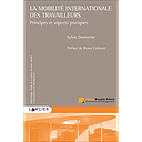 La mobilité internationale des travailleurs - Principes et aspects pratiques 