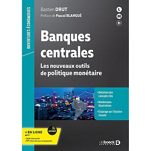 Banques centrales - Les nouveaux outils de politique monétaire