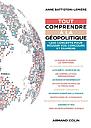 Tout comprendre à la géopolitique - 1200 concepts pour réussir vos concours et examens