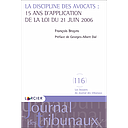 La discipline des avocats - 15 ans d'application de la loi du 21 juin 2006