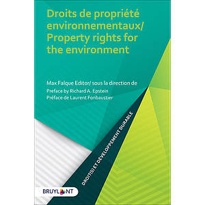 Droits de propriété environnementaux / Property rights for the environment