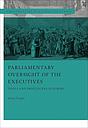 Parliamentary Oversight of the Executives - Tools and Procedures in Europe
