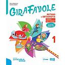 Girafavole. Pack A. Con Metodo quattro caratteri. Per la 1ª classe elementare. Con e-book. Con espansione online vol.1