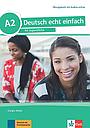 Deutsch echt einfach: Ubungsbuch A2 mit Audios online