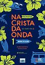 Na Crista da Onda 1 - Pack (Manual do Aluno + Caderno de Exercícios) 