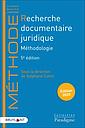 Recherche documentaire juridique - Méthodologie 5e édition