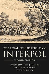 The Legal Foundations of Interpol - 2nd Edition