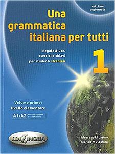 Grammatica italiana per tutti 1 (Una) - Edizione aggiornata