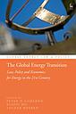 The Global Energy Transition - Law, Policy and Economics for Energy in the 21st Century