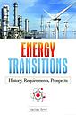  Energy Transitions: History, Requirements, Prospects Energy Transitions