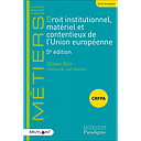 Droit institutionnel, matériel et contentieux de l'Union européenne - 5ème édition 2022