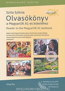 Magyarok Olvasókönyv A1 - Reader To The Magyarok A1 - Textbook